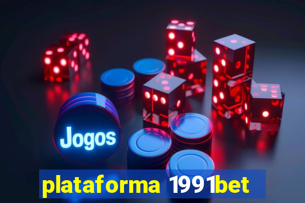 plataforma 1991bet